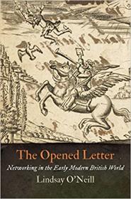 The Opened Letter - Networking in the Early Modern British World (The Early Modern Americas)