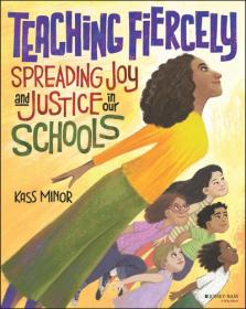 Teaching Fiercely - Spreading Joy and Justice in Our Schools
