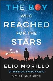 The Boy Who Reached for the Stars - A Memoir