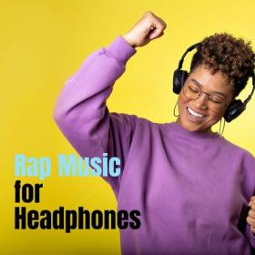 Various Artists - Rap Music for Headphones (2023) Mp3 320kbps [PMEDIA] ⭐️