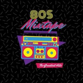 Various Artists - 80's Mixtape The Greatest Hits (2023) Mp3 320kbps [PMEDIA] ⭐️
