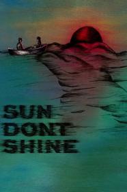 Sun Dont Shine (2012) [720p] [WEBRip] [YTS]