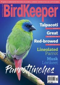 Australian Birdkeeper - Volume 36 Issue 10, August - September 2023