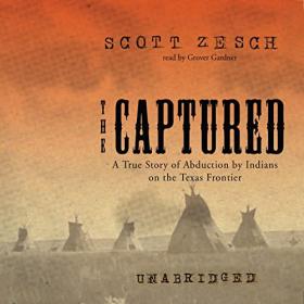 Scott Zesch - 2005 - The Captured (History)