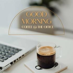 Various Artists - Good Morning Coffee @ the Office (2023) Mp3 320kbps [PMEDIA] ⭐️