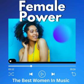 Various Artists - Female Power_ The Best Women in Music (2023) Mp3 320kbps [PMEDIA] ⭐️