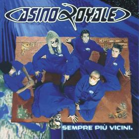 Casino Royale - Sempre Piu' Vicini (1995 Pop) [Flac 16-44]