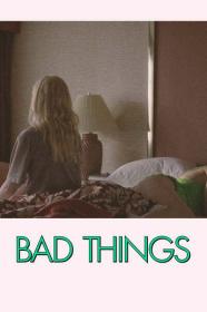 Bad Things 2023 1080p WEBRip 1400MB DD 5.1 x264-GalaxyRG[TGx]
