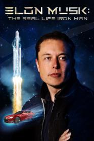 Elon Musk The Real Life Iron Man (2018) [1080p] [WEBRip] [YTS]