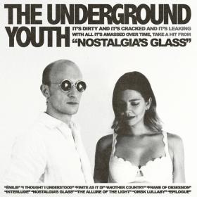 The Underground Youth - Nostalgia's Glass (2023) [16Bit-44.1kHz] FLAC [PMEDIA] ⭐️