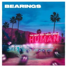 Bearings - The Best Part About Being Human (2023) Mp3 320kbps [PMEDIA] ⭐️