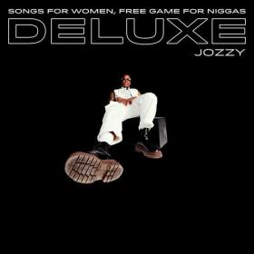 Jozzy - Songs For Women, Free Game For Niggas (Deluxe Edition) (2023) Mp3 320kbps [PMEDIA] ⭐️