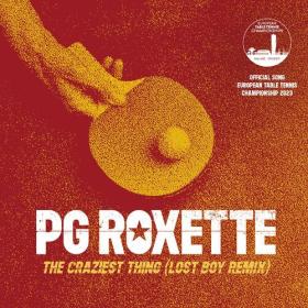 PG Roxette - The Craziest Thing (Official Song European Table Tennis Championship 2023) (2023) Mp3 320kbps [PMEDIA] ⭐️