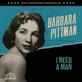Barbara Pittman - Sun Records Originals_ I Need A Man (2023) Mp3 320kbps [PMEDIA] ⭐️