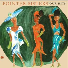 The Pointer Sisters - Our Hits  (Re-Recorded Versions) (2023) FLAC [PMEDIA] ⭐️