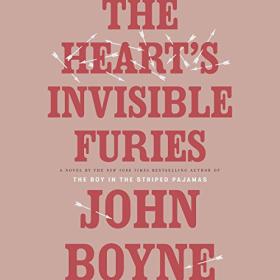 John Boyne - 2017 - The Heart's Invisible Furies (Fiction)