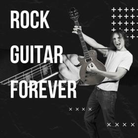 Various Artists - ROCK GUITAR FOREVER (2023) Mp3 320kbps [PMEDIA] ⭐️