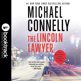 Michael Connelly - 2021 - The Lincoln Lawyer꞉ Booktrack Edition (Thriller)