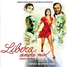 Ennio Morricone - Libera, amore mio (1975 Soundtrack) [Flac 16-44]