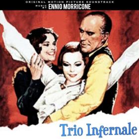 Ennio Morricone - Trio infernale - The Infernal Trio (Colonna sonora originale) (1974 Soundtrack) [Flac 16-44]