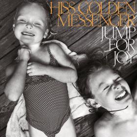 Hiss Golden Messenger - Jump for Joy (2023) [24Bit-96kHz] FLAC [PMEDIA] ⭐️