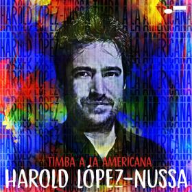 Harold López-Nussa - Timba a la Americana (2023) [24Bit-48kHz] FLAC [PMEDIA] ⭐️