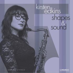 Kirsten Edkins - Shapes & Sound (2023) [24Bit-176 4kHz] FLAC [PMEDIA] ⭐️