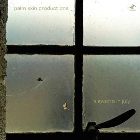 Palm Skin Productions - A Swarm In July (2023) [24Bit-44.1kHz] FLAC [PMEDIA] ⭐️