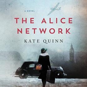 Kate Quinn - 2017 - The Alice Network (Fiction)