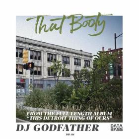 DJ Godfather - That Booty EP (2023) Mp3 320kbps [PMEDIA] ⭐️