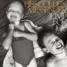 Hiss Golden Messenger - Jump for Joy (2023) Mp3 320kbps [PMEDIA] ⭐️