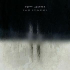 Poppy Ackroyd - Pause Reimagined (2023) Mp3 320kbps [PMEDIA] ⭐️