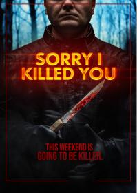 Sorry I Killed You (2020) Explicit 1080p HDRip [Dual Audio] [Hindi + English] x264 ESubs [1.8GB] - QRips