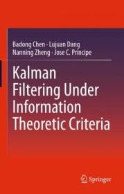 [ CourseWikia com ] Kalman Filtering Under Information Theoretic Criteria