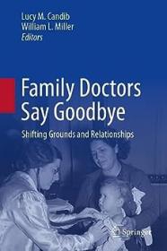 Family Doctors Say Goodbye - Shifting Grounds and Relationships