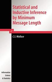 Statistical and Inductive Inference by Minimum Message Length