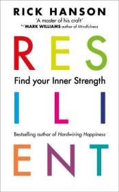 Resilient - 12 Tools for transforming everyday experiences into lasting happiness