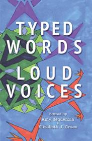 Typed Words Loud Voices