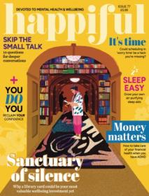 Happiful Magazine - Issue 77, 2023