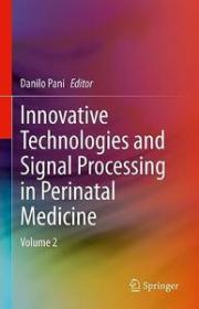 Innovative Technologies and Signal Processing in Perinatal Medicine - Volume 2