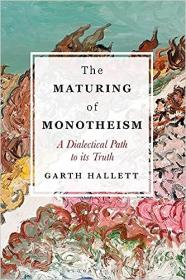[ CourseWikia com ] The Maturing of Monotheism - A Dialectical Path to its Truth