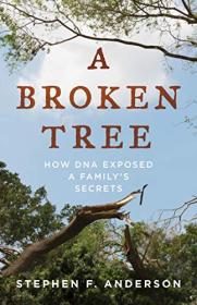 A Broken Tree - How DNA Exposed a Family's Secrets