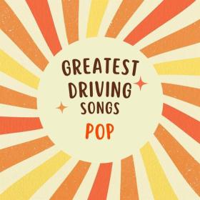 Various Artists - greatest driving songs_ pop (2023) Mp3 320kbps [PMEDIA] ⭐️