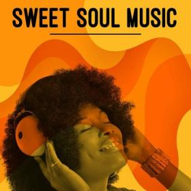 Various Artists - Sweet Soul Music (2023) Mp3 320kbps [PMEDIA] ⭐️