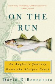 On the Run - An Angler's Journey Down the Striper Coast