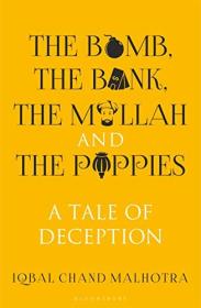 The Bomb, The Bank, The Mullah and The Poppies - A Tale of Deception