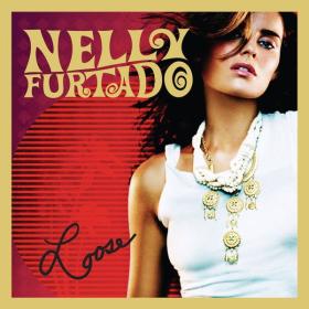 Nelly Furtado - Loose (Expanded Edition) (2006 Pop) [Flac 16-44]