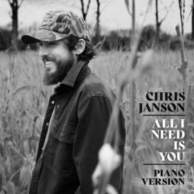 Chris Janson - All I Need Is You (Piano Version) (2023) [24Bit-96kHz] FLAC [PMEDIA] ⭐️