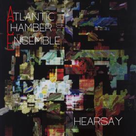 Atlantic Chamber Ensemble - Hearsay (2023) [24Bit-96kHz] FLAC [PMEDIA] ⭐️