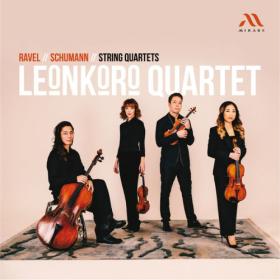 Leonkoro Quartet - Ravel, Schumann String Quartets (2023) [24Bit-96kHz] FLAC [PMEDIA] ⭐️